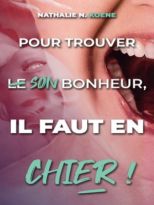 cover image of Pour trouver son bonheur, il faut en chier !